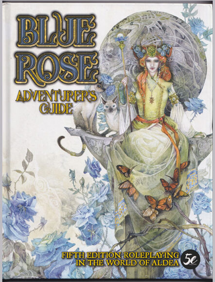 Blue Rose Adventurer's Guide: 5th Edition Roleplaying In The World Of Aldea (HC)