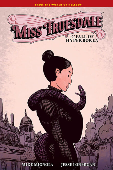 Miss Truesdale And The Fall Of Hyperborea Pre-order