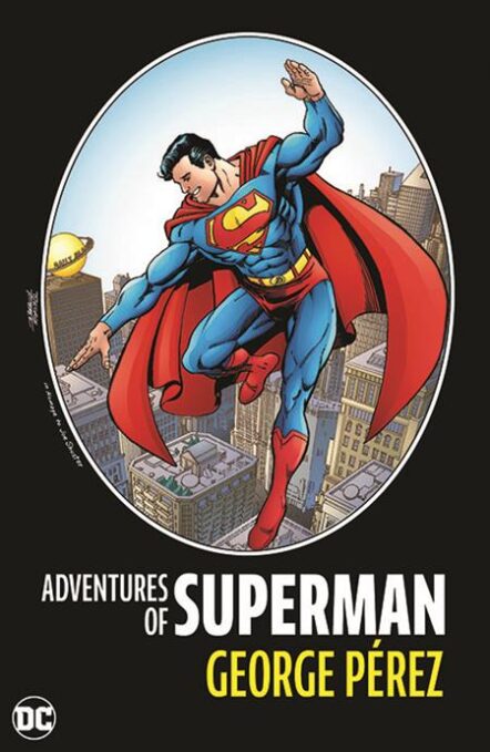 Adventures Of Superman By George Perez HC (2024 Edition) Pre-order