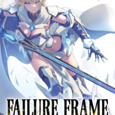 Failure Frame: I Became The Strongest And Annihilated Everything With Low-Level Spells (Light Novel) Vol. 10 Pre-order