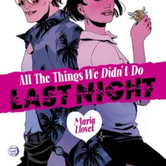 All The Things We Didnt Do Last Night (One Shot) Cvr A Maria Llovet Pre-order