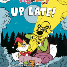 Tig And Lily: Up Late! Pre-order