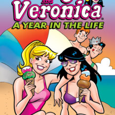 Betty & Veronica: A Year In The Life Pre-order