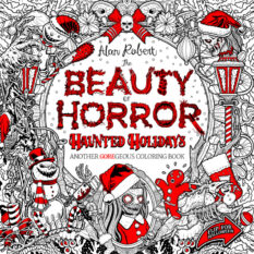 The Beauty Of Horror: Haunted Holidays Coloring Book Pre-order