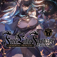 Free Life Fantasy Online: Immortal Princess (Light Novel) Vol. 7 Pre-order