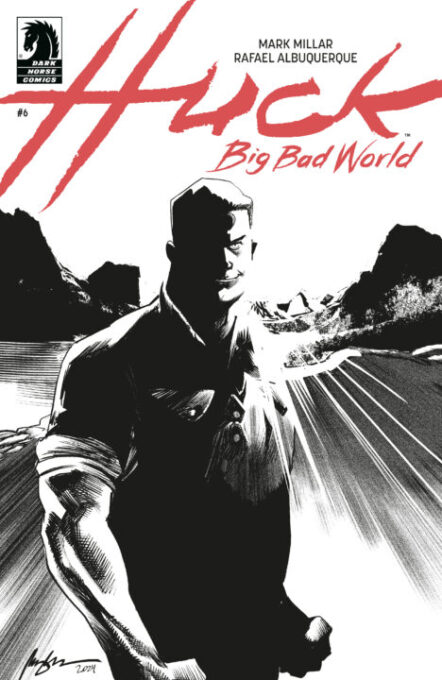 Huck: Big Bad World #6 Cover B (B&W) (Rafael Albuquerque) Pre-order