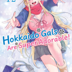 Hokkaido Gals Are Super Adorable! (Omnibus) Vol. 1-2 Pre-order