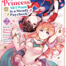 I'm Running For Crown Princess, But All I Want Is A Steady Paycheck! (Manga) Vol. 2 Pre-order