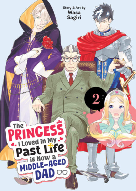 The Princess I Loved In My Past Life Is Now A Middle-Aged Dad Vol. 2 Pre-order