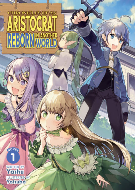 Chronicles Of An Aristocrat Reborn In Another World (Light Novel) Vol. 1 Pre-order