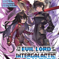 I'm The Evil Lord Of An Intergalactic Empire! (Light Novel) Vol. 10 Pre-order