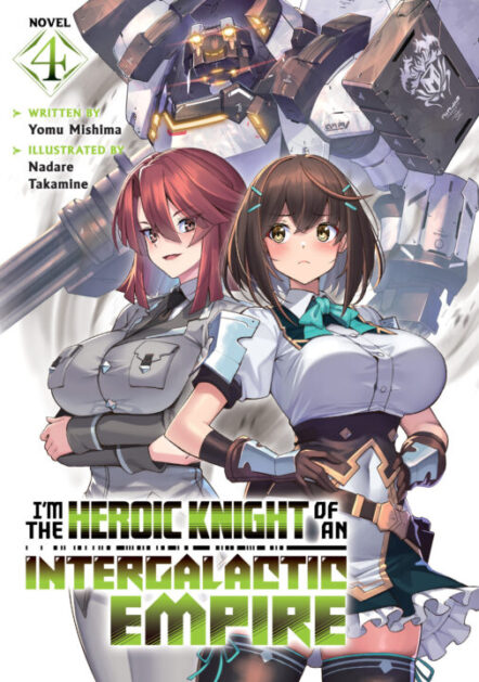 I'm The Heroic Knight Of An Intergalactic Empire! (Light Novel) Vol. 4 Pre-order